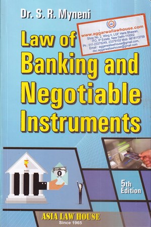 Asia Law house Law of Banking and Negotiable Instruments by SR Myneni Edition 2022