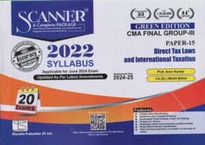 Shuchita Solved Scanner CMA Final Gr III (Syllabus 2022) Paper 15 DIrect Tax Laws and International Taxation by Arun Kumar Mohit Bahal and Himanshu Srivastava Applicable For June 2024 Exams