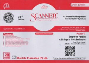 Shuchita Prakashan Solved Scanner for Corporate Funding & Listings in Stock Exchanges CS Professional  Module III 2017 Syllabus Paper 7 by ARUN KUMA & R SUMIT SRIVASTAVA Applicable For June 2024 Exams