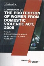 Dwivedi&Company Commentary on Protection of Women From Domestic Violence Act, 2005 by Dwivedi's Edition 2024