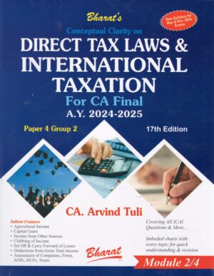 Bharat Conceptual Clarity on Direct Tax Laws & International Taxation for CA Final New Syllabus by Arvind Tuli Applicable for May & Nov 2024 Exam