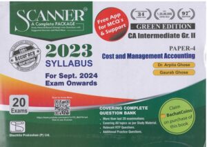 Shuchita Solved Scanner CA Inter (Syllabus 2023) Paper 4 Cost and Management Accounting by Arpita Ghose & Gaurab Ghose Applicable For Nov 2024 Exams