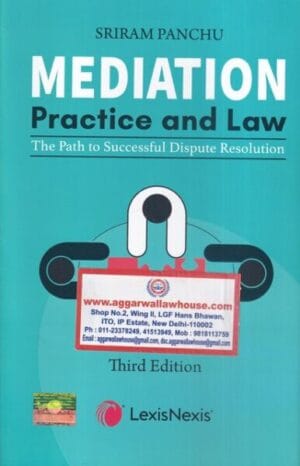 LexisNexis Mediation Practice and Law The Path to Successful Dispute Resolution by Sriram Panchu Edition 2024