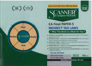 Shuchita Prakashan Solved Scanner Indirect Tax Laws for CA Final Paper-5 by Arun Kumar & CS. CA Rajiv Singh Applicable for Jan. 2026