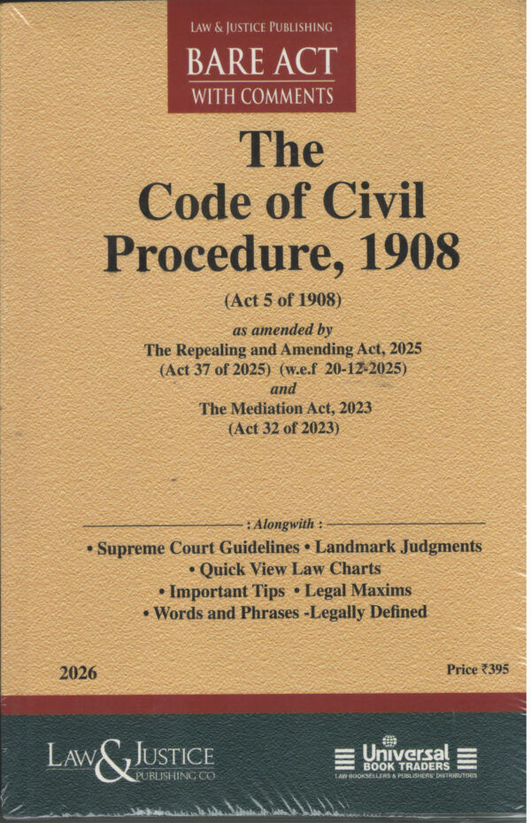Law & Justice Bare Act with Comments The Code of Civil Procedure,1908 (Act 5 of 1908) Edition 2026