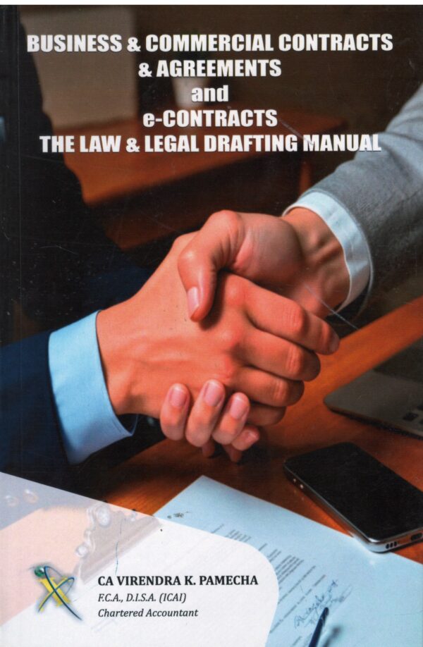 Xcess Infostore Business & Commercial Contracts & Agreements and E-Contracts The Law & Legal Drafting Manual by Virendra K Pamecha reprint Edition 2025