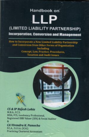 Xcess Infostore HandBook On LLP Limited Liability Partnership Incorporation, Conversion And Management Edition 2026