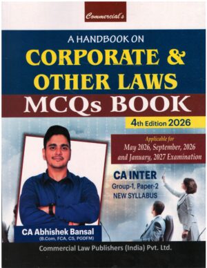 Commercial CA Inter A Handbook on Corporate & Other Laws (MCQs Book) New Syllabus By CA Abhishek Bansal May/Sept.2026 and Jan 2027 Exam