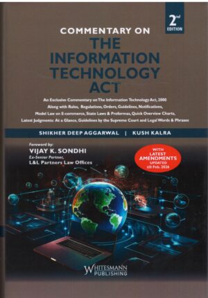 Whitesmann Commentary on The Information Technology Act by Vijay K. Sondhi Reprint Edition 2026