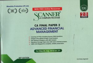 Shuchita Solved Scanner Advanced Financial Management for CA Final Paper 2 New Syllabus 2023  by ARPITA GHOSE & GOURAB GHOSE Applicable for / May /Sept.2026/Jan.2027 Exam
