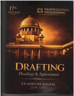 AB PROGRAMME DRAFTING, PLEADINGS & APPEARANCES FOR CS PROFESSIONAL NEW SYLLABUS BY ANKUSH BANSAL 17th EDITION 2026