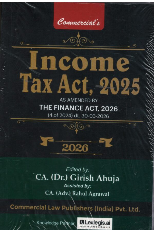 Commercial Income Tax Act As Amended by Finance Act, 2026 ( Pocket ) by Girish Ahuja & Ravi Gupta Edition 2026