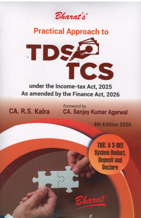 BHARAT'S PRACTICAL APPROACH TO TDS TCS AS AMENDED UP TO FINANCE 2025 ACT BY CA. R.S. KALRA 4rd EDITION 2026