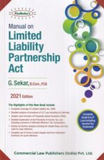 Commercial's Manual on Limited Liability Partnership Act by G Sekar Edition 2021