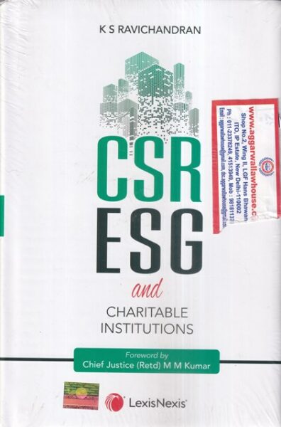 Lexis Nexis K S Ravichandran's CSR, ESG and Charitable Institutions by M M KUMAR Edition 2021