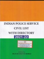 Delhi Information Bureau's Indian Police Service Civil List With Directory 2021-2022