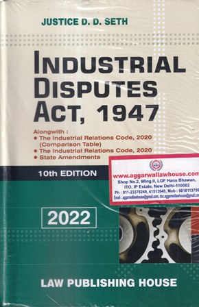 LPH's Industrial Disputes Act, 1947 by D.D SETH [ 2 vol. set ] 10th Edition : 2022
