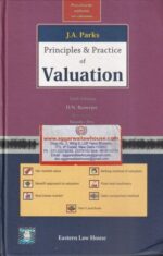 Eastern Law House Principles & Practice of Valuation by J A Parks Edition 2015