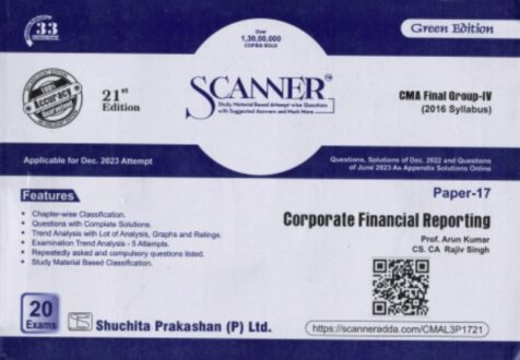Shuchita Solved Scanner CMA Final Group IV (Syllabus 2016) Paper 17 Corporate Financial Reporting by ARUN KUMAR & RAJIV SINGH Applicable for Dec 2023 Exams