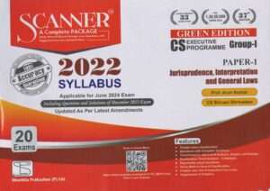 Shuchita Solved Scanner Jurisprudence Interpretation and General Laws for CS Exec. Module I 2022 Syllabus Paper 1 by ARUN KUMAR Applicable for June 2024 Exams