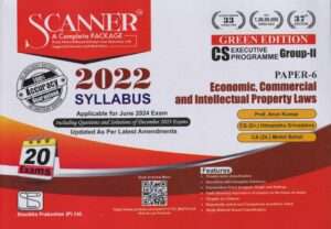 Shuchita Solved Scanner Economic Commercial and Intellectual Property Laws for CS Exec. Gr II 2022 Syllabus Paper 6 by ARUN KUMAR Applicable for June 2024 Exams