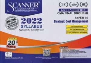 Shuchita Solved Scanner CMA Final Group III (Syllabus 2022) Paper 16 Strategic Cost Management by ARUN KUMAR & Mohit Bahal Applicable for June 2024 Exams