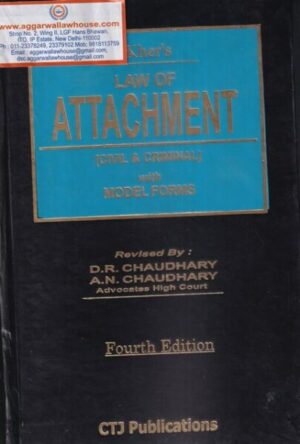 CTJ Publications Kher's Law of Attachment Civil & Criminal with Model Forms by DR Chaudhary & AN Chaudhary Edition 2021
