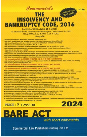 Commercial's Bare Act of The Insolvency and Bankruptcy Code, 2016 Updated as on 20-01-2024 with short comments Edition 2024