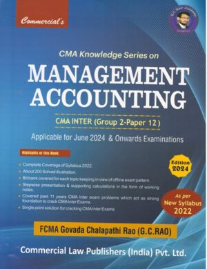 Commercial CMA Knowledge Series on Management Accounting For CMA Inter ( Gr - 02-Paper 12, New Syllabus 2022 ) by Govada Chalapathi Applicable for June 2024 & Onwards Examinations.