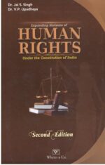 Whytes & Co. Expanding Horizons of Human Rights (Under the Constitution of India) by JAI S SINGH & VP UPADHAYA Edition 2024