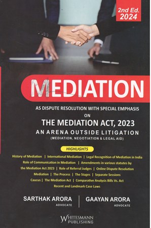 Whitesmann Mediation As Dispute Resolution with Special Emphasis on The Mediation Act 2023 by Sarthak Arora Edition 2024