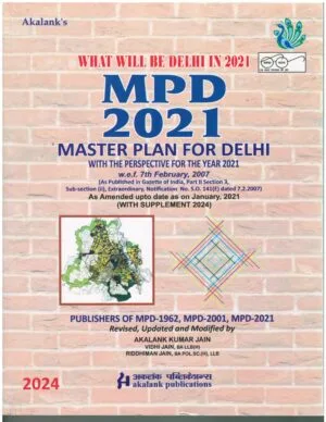Akalank What Will Be Delhi in 2021 MPD 2021 Master Plan for Delhi Edition Reprint 2024