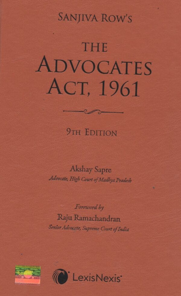 Lexis Nexis The Advocates Act, 1961 by Sanjiva Row's 9th Reprint Edition 2025