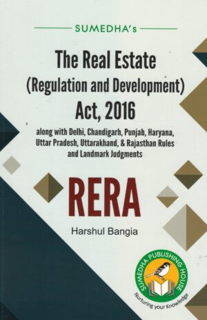 Sumedha's The Real Estate (Regulation and Dovelopment) Act 2016 RERA by Harshul Bangia Edition 2025