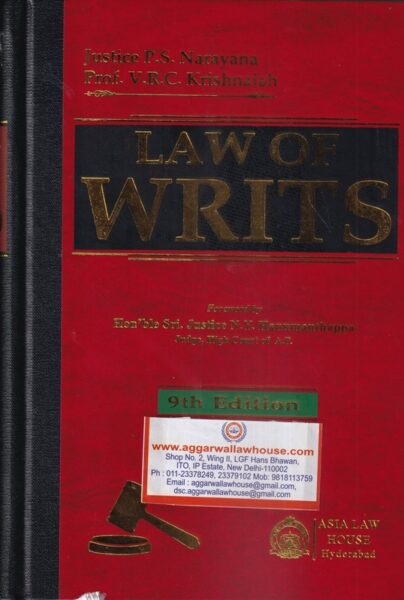 Asia Law House Law of Writs by P S Narayana & V R C Krishnaiah Edition 2021
