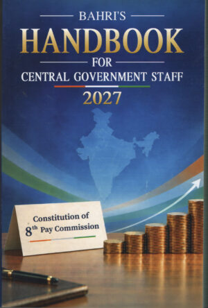 Bahri's HANDBOOK for Central Government Staff Edition 2027