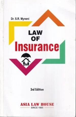 Asia Law House Law of Insurance by DR.S.R MYNENI Reprint Edition 2025