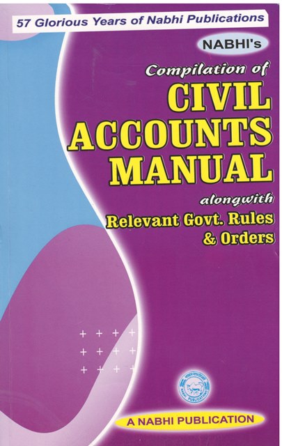 Nabhi Compilation of Civil Accounts Manual alongwith Relevant Govt. Rules & Orders Edition 2024
