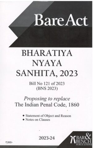 Bar Bench Publication Bare Acts The Bharatiya Nyaya Sanhita 2023 The Indian Penal Code 1860 Edition 2023