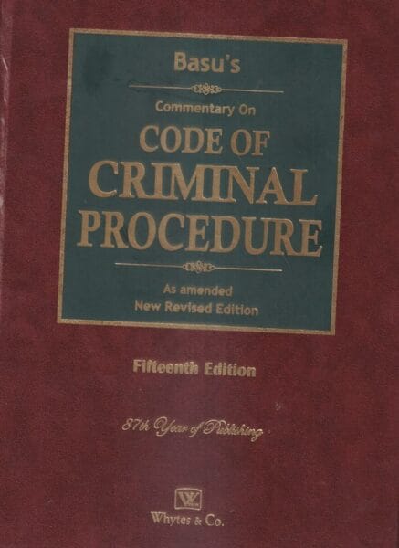 Whytes & Co. Commentary on Code of Criminal Procedure As Amended New Revised Edition Set of 2 Vol by Basu Edition 2021