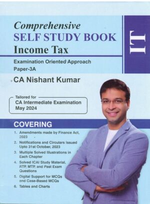 Shuchita Comprehensive Self Stady Book Income Tax For CA Inter Paper 3A by Nishant Kumar Applicable For May 2024 Exams