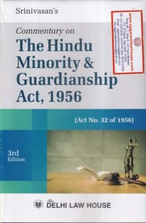 Delhi Law House MN SRINIVASAN'S Commentary on The Hindu Minority & Guardianship Act, 1956 Edition 2022