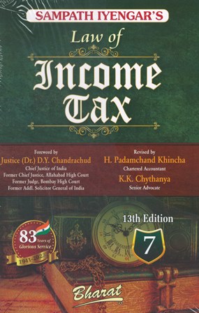 Bharat's Sampath Iyengars Law of Income Tax Volume 7 by D Y Chandrachud & H Padamchand Khincha Edition 2023