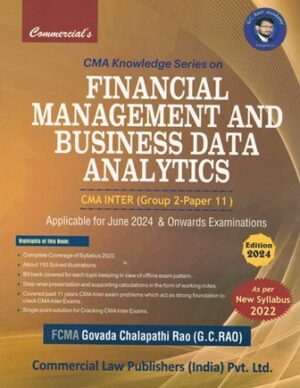 Commercial CMA Knowledge Series on Financial Management and Business Data Analytics for CMA Inter (Gr- 2 - Paper 11) by Govada Chalapathi Rao Applicable for June 2024 & Onwards Examinations
