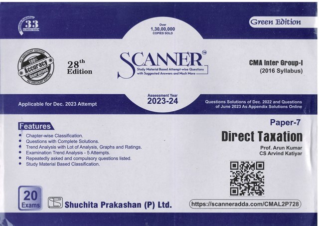 Shuchita Solved Scanner CMA Inter Gr I (Syllabus 2016) Paper 7 Direct Taxation by ARUN KUMAR & ARVIND KATIYAR Applicable For Dec 2023 Exams