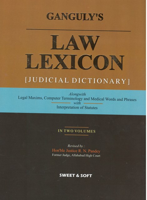 Sweet & Soft Ganguly's Law Lexicon (Judicial Dictionary) Set of 2 Vols by R N Pandey Edition 2024