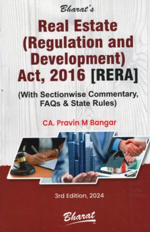 Bharat's Real Estate ( Regulation and Development ) Act, 2016 ( RERA ) by Pravin Bangar 3rd Edition 2024