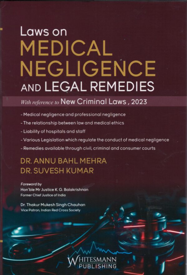 Whitesmann Laws on Medical Negligence and Legal Remedies by Annu Bahl Mehra & Suvesh kumar  Edition 2025