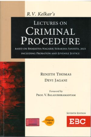 EBC Lectures on Criminal Procedure (BNSS) 2023 Including Probation and Juvenile Justice by R.V.Kelkar's Edition 2025