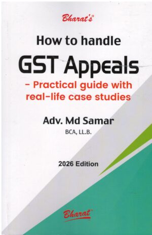Bharat How To Handle GST Appeals By Adv.Md Samar Edition 2026